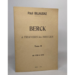 Berck à travers les siècles: Tome II de 1789 à 1978