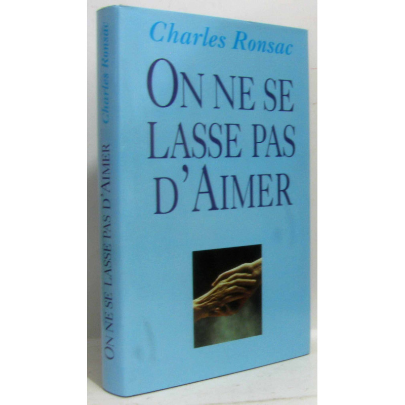 On ne se lasse pas d'aimer