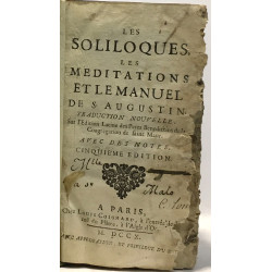 Les soliloques les méditations et le manule de S. Augustin -...