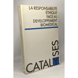 La responsabilité éthique dans le développement biomédical - actes...