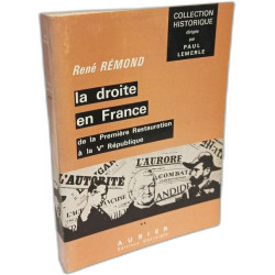 La droite en France - de la Premiere Restauration a la Ve...