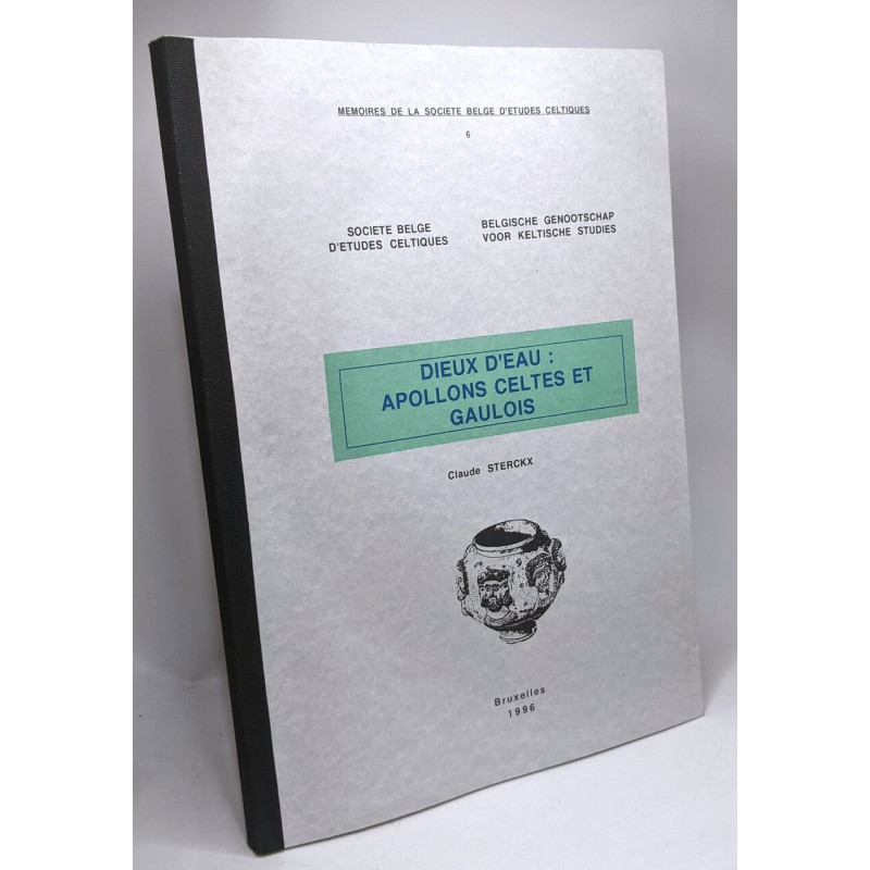 Dieux d'eau: Apollons celtes et gaulois - mémoires de la société...