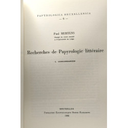 Recherches de Papyrologie littéraire I. Concordances -...