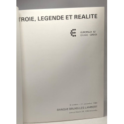 Troie légende et réalité - EUROPALIA 82 - Grèce --- 8 oct. - 21...