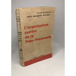 L'organisation Secrète De La Franc-Maçonnerie