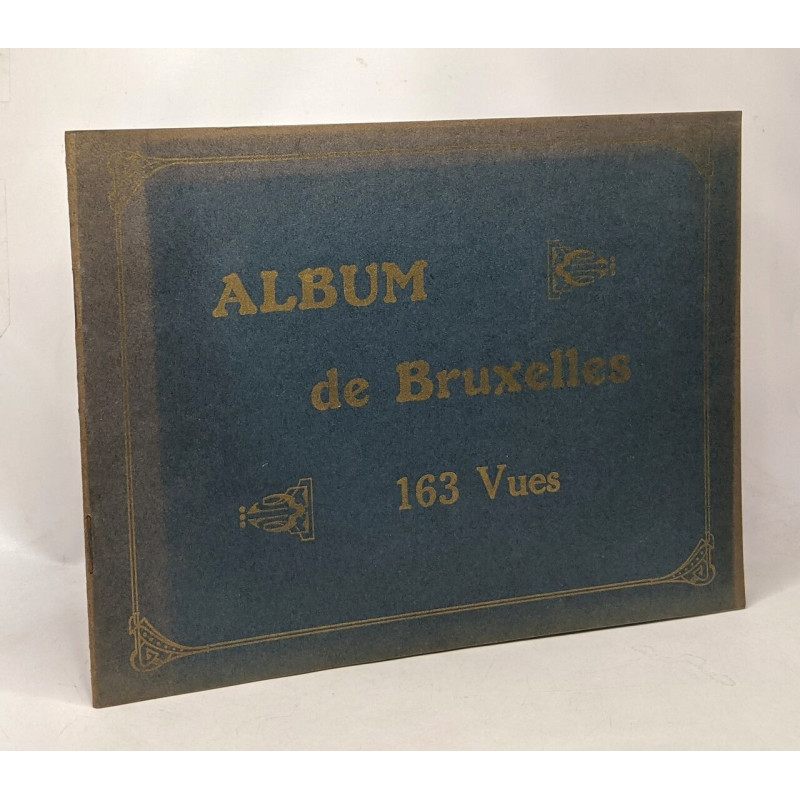 Le premier Album de Vues Photogrphiques de Bruxelles - 163 vues