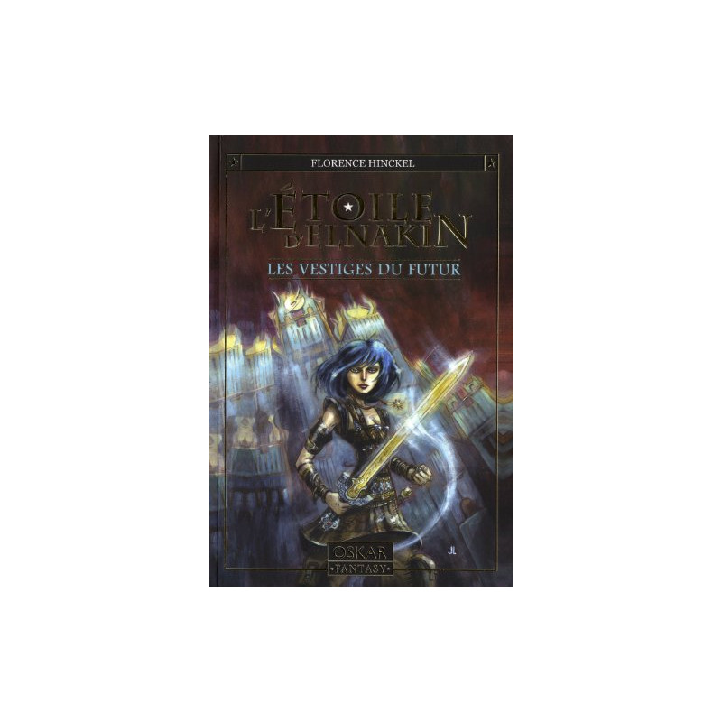 L'Etoile d'Elnakin Tome 2 : Les vestiges du futur