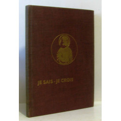 Je sais-Je crois encyclopédie catholique du XXe siècle n° 62 ,...