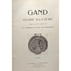Gand - guide illustré - 4e édition - Publié sous les Auspices de...