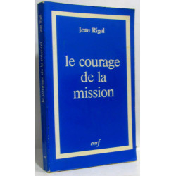 Le courage de la mission