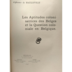 Les Aptitudes colonisatrices des Belges et la Question coloniale...