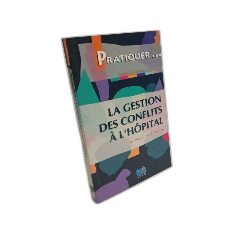 LA GESTION DES CONFLITS A L HOPITAL