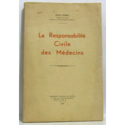 La responsabilité Civile des médecins - avec hommage de l'auteur