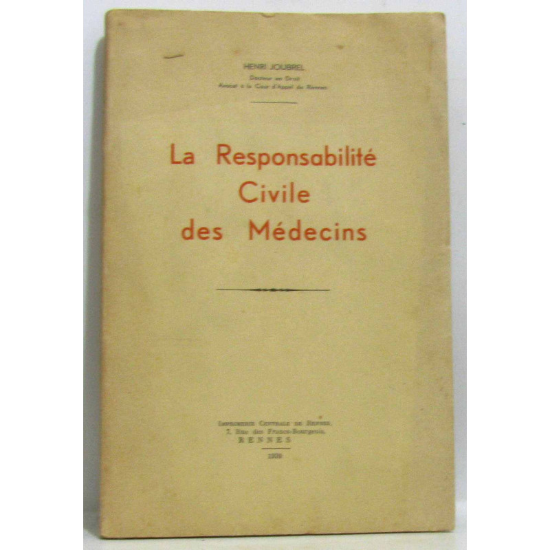 La responsabilité Civile des médecins - avec hommage de l'auteur