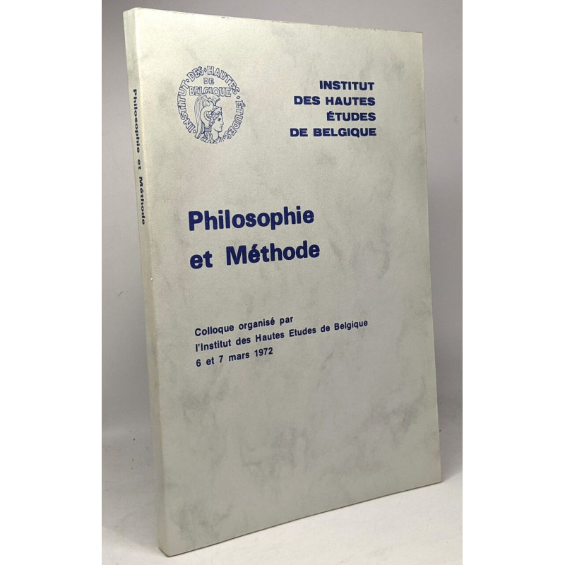 Philosophie et méthode - colloque organisé par l'Institut des...