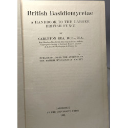 British Basidiomycetae: A Handbook to the Larger British Fungi