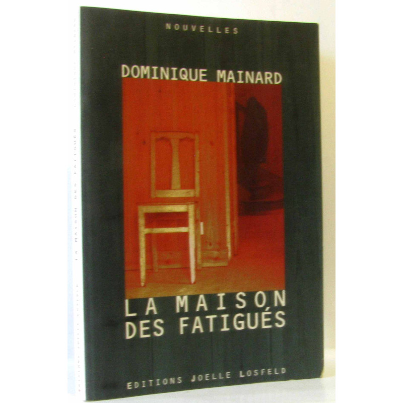 Maison des fatigues
