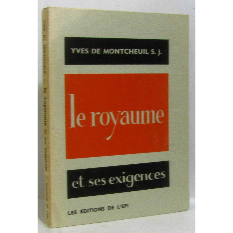 Le royaume et ses exigences