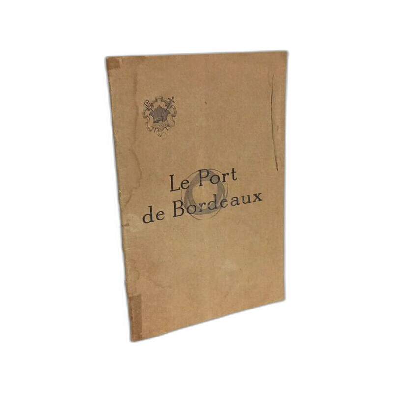 Le Port de Bordeaux - Chambre de Commerce de Bordeaux Mai 1924