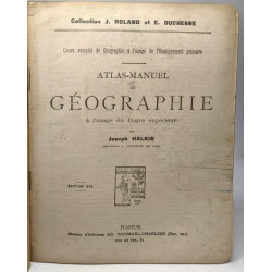 Atlas-manuel de Géographie - ANNEE 1922 / Coll. J. Roland et E....
