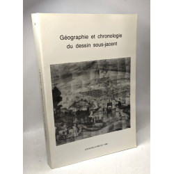 Géographie et chronologie du dessin sous-jacent - colloque VII -...