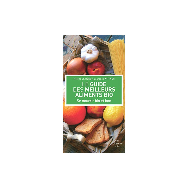 Le Guide des meilleurs aliments bio