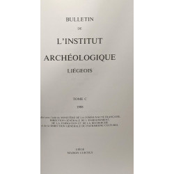 Bulletin de l'institut archéologique Liégeois - TOME C 1988