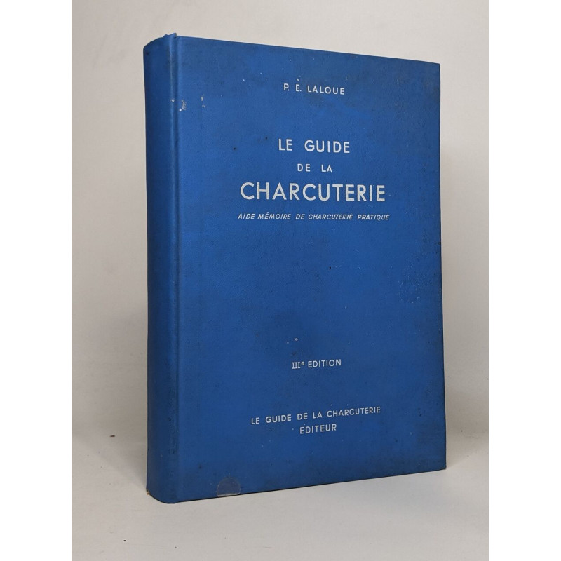 Le guide de la charcuterie - aide mémoire de charcuterie pratique...