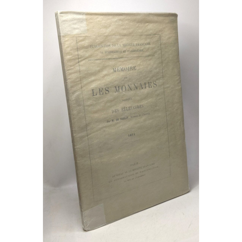 Mémoire sur les monnaies dates des Séleucides - Publication de la...