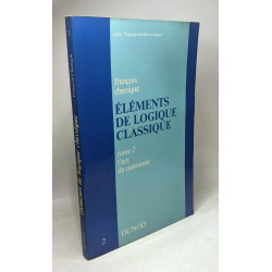 Eléments de logique classique - 2 tomes - 1/L'art de penser et de...
