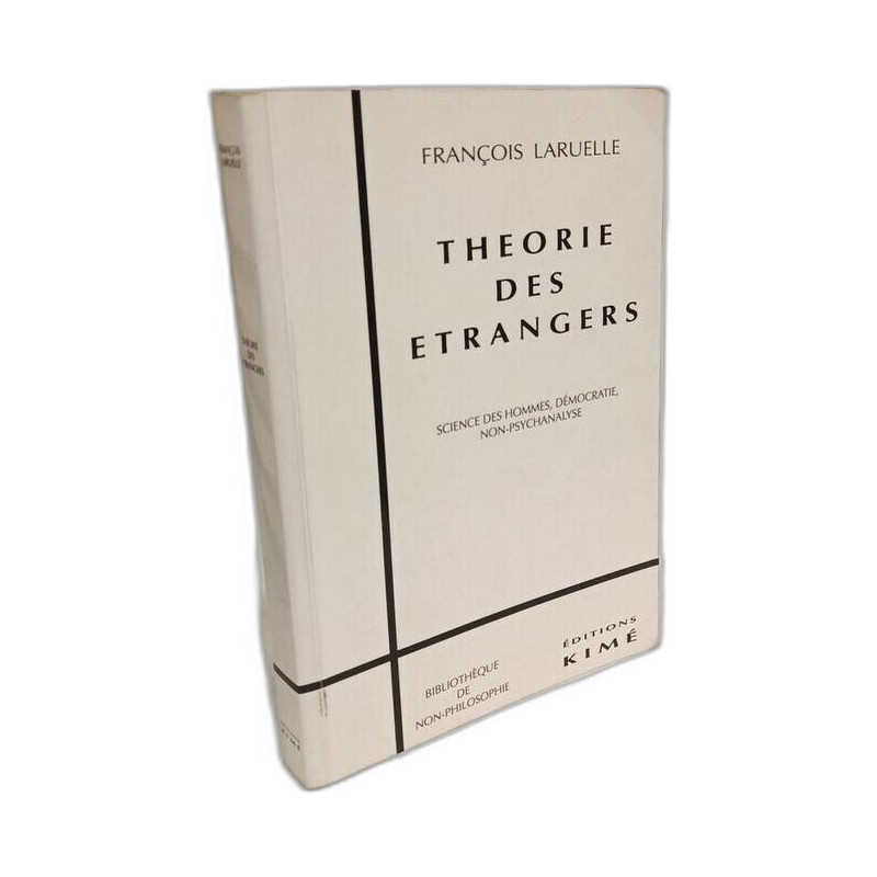 Théorie des Étrangers: Science des hommes démocratie non-psychanalyse