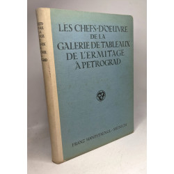 Les chefs-d'oeuvre de la galerie de tableaux de l'ermitage à Petrograd