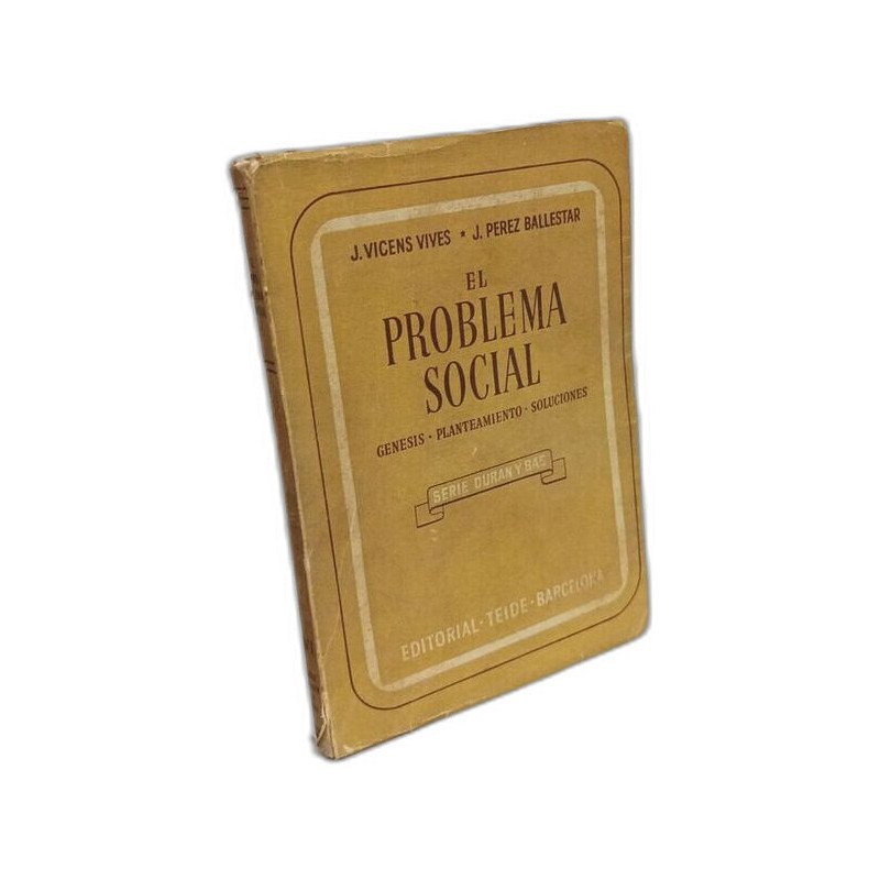 El problema social. Génesis. Planteamiento. Soluciones