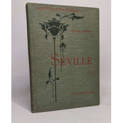Les villes d'Art célèbres - Séville