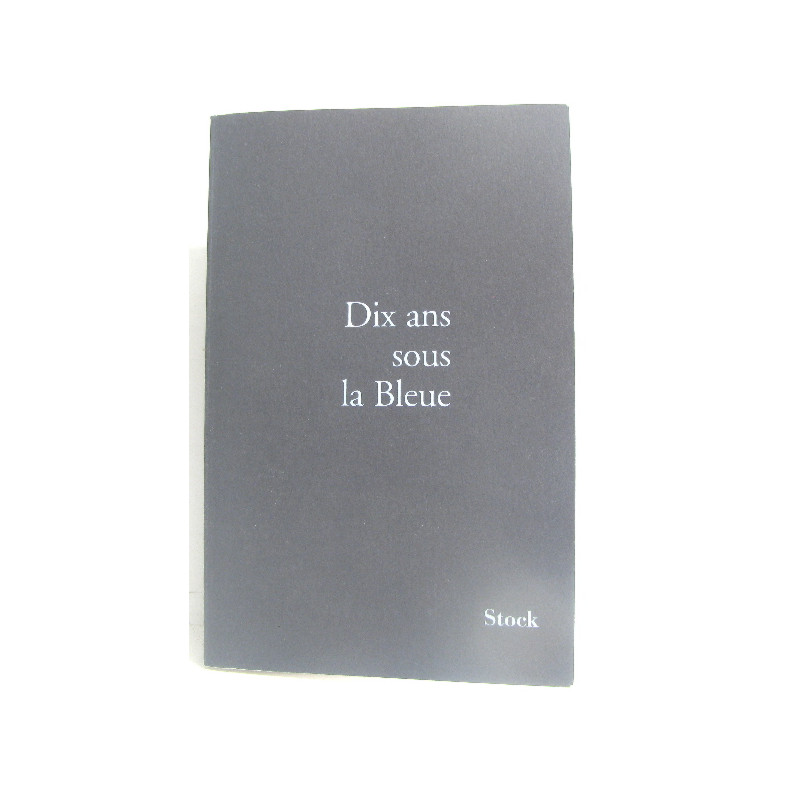Dix ans sous la bleue