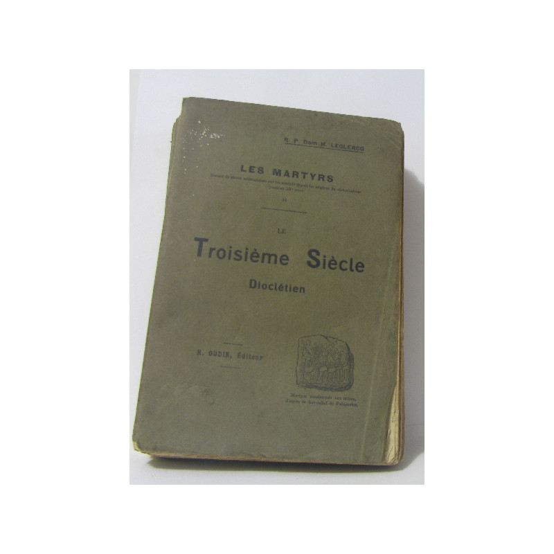 Le troisième siècle dioclétien (Les martyrs tome deuxième)