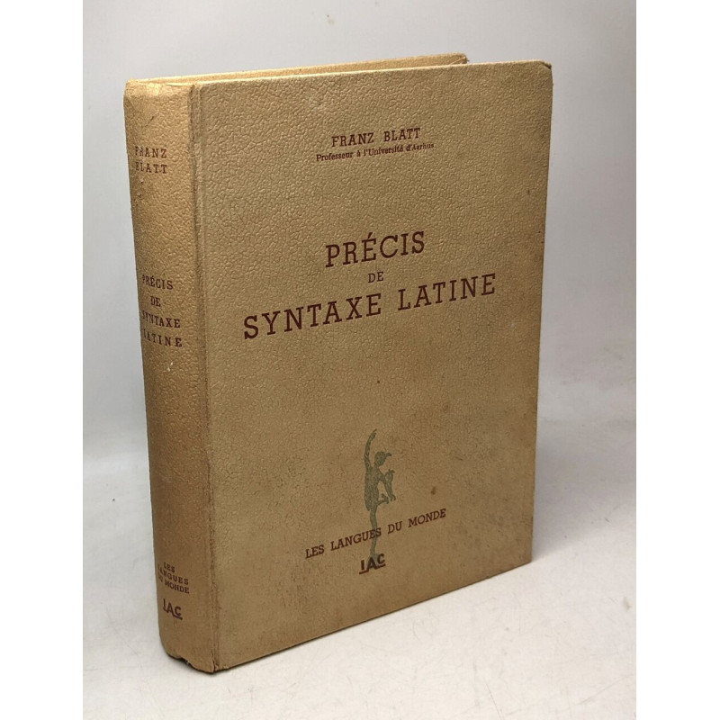 Précis de synthaxe latine / coll. les langues du monde VOLUME VIII