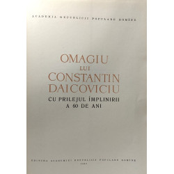 Omagiu lui Constantin Daicoviciu - cu prilejul împlinirii a 60 de...