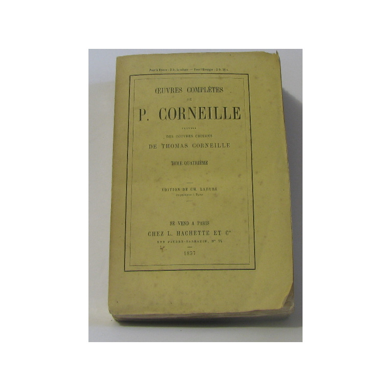 Oeuvres complètes tome quatrième psyché - pulchérie - suréna -...