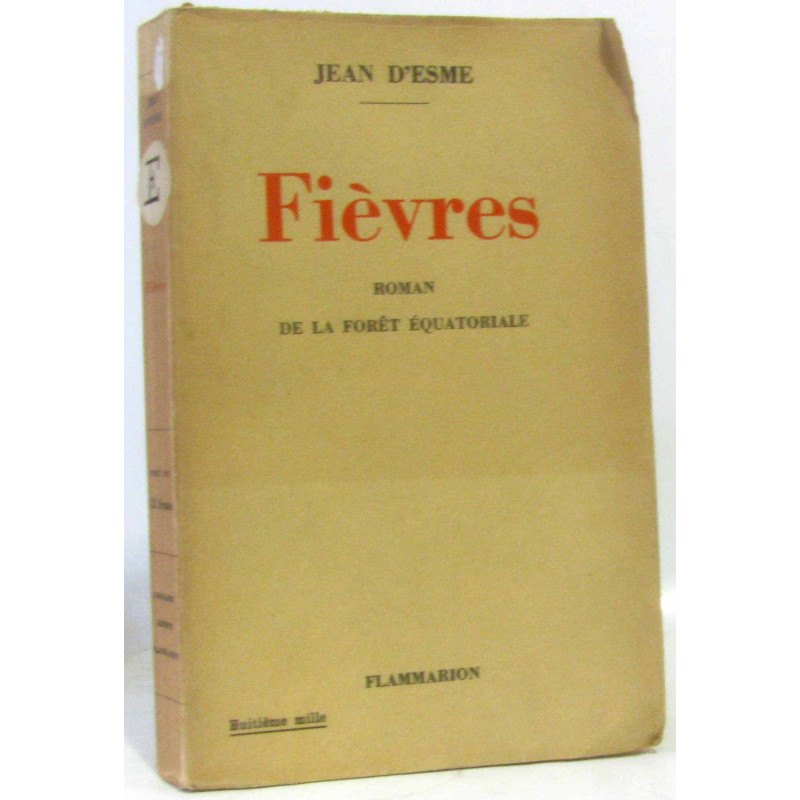 Fièvres. Roman de la forêt équatoriale