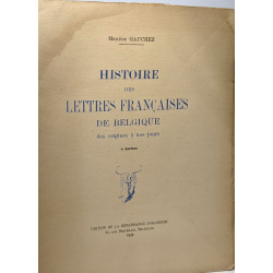 Histoire des lettres françaises de Belgique des origines à nos...