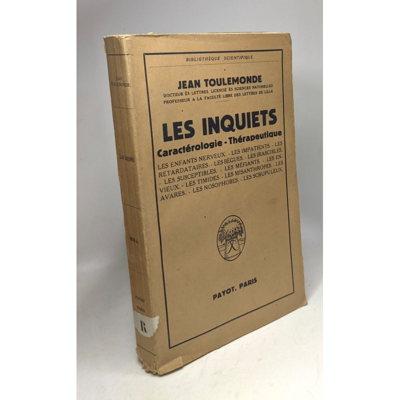 Les inquiets - caractérologie - thérapeutique / bibliothèque...