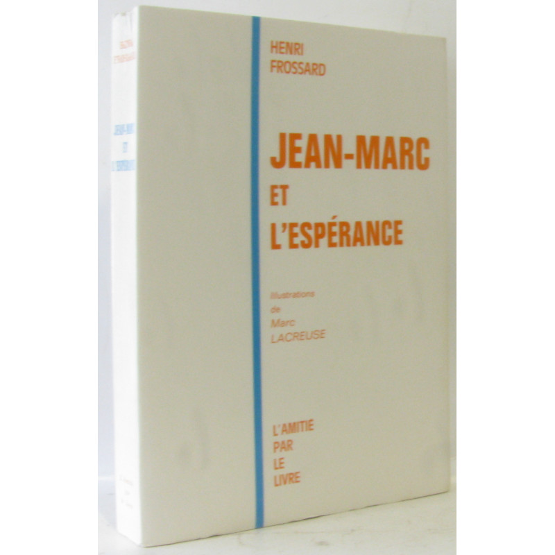 Jean-Marc et l'espérance (ill. Lacreuse)