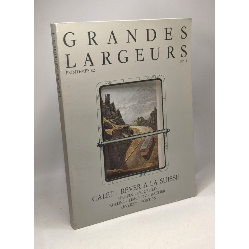 Calet: Rêver à la Suisse - Grandes largeurs - Printemps 82 - n°4
