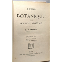 Cours de botanique et de biologie végétale - TOME II - 2e éd....
