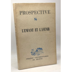 Prospective - l'enfant et l'avenir N°8 - octobre 1961 -...