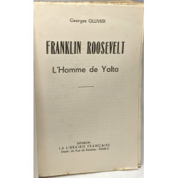 Franklin roosevelt - l'homme de Yalta