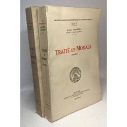 Traité de morale (2 volumes). Travaux de la Faculté de Philosophie...