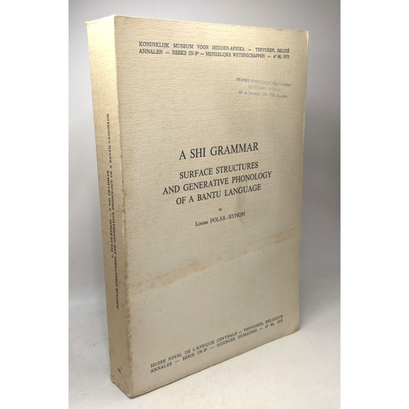 A shi grammar - surgace structures and generative phonology of a...