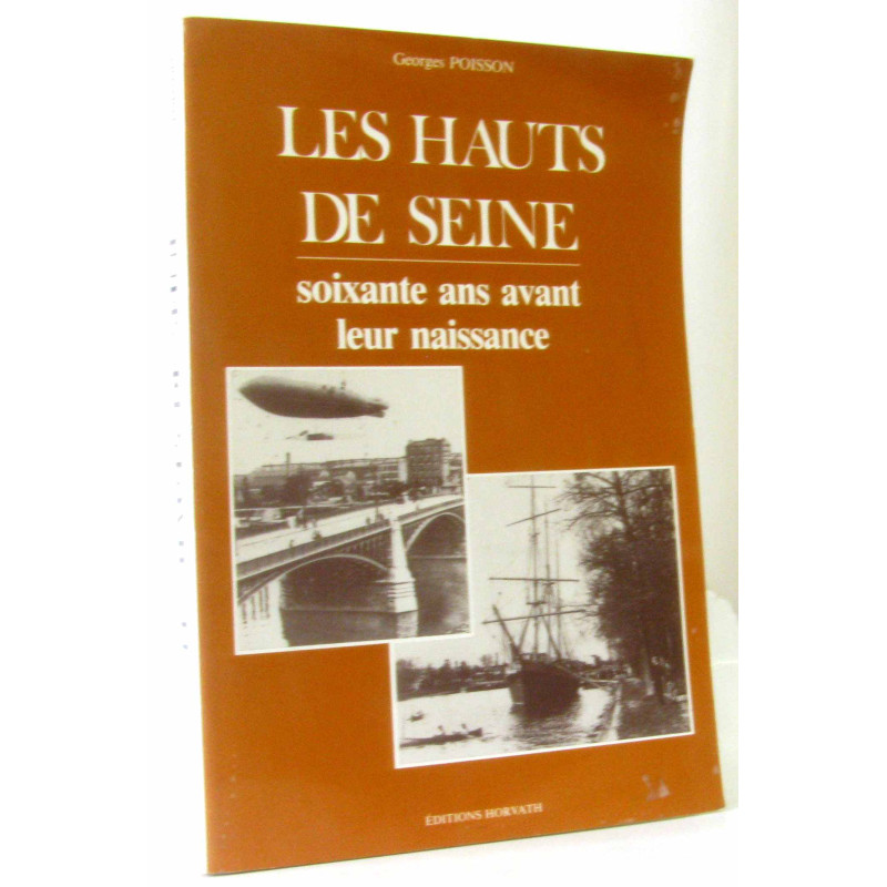 Les Hauts de Seine : Soixante ans avant leur naissance (La Vie...